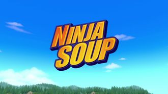 Episode 16 Ninja Soup