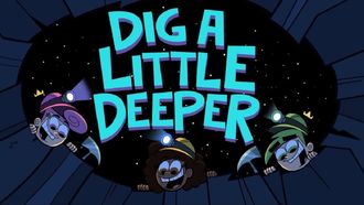 Episode 26 Dig a Little Deeper