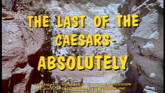 Episode 11 The Last of the Caesars: Absolutely