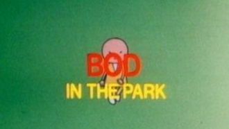 Episode 12 Bod in the Park