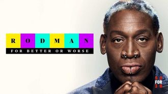 Episode 1 Rodman: For Better or Worse