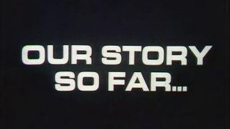 Episode 5 Our Story So Far