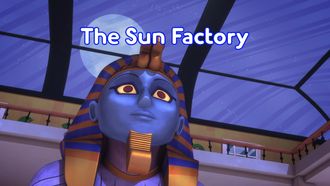 Episode 38 The Sun Factory