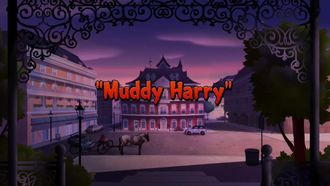 Episode 5 Muddy Harry