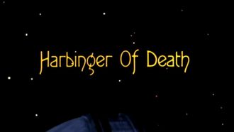 Episode 13 Harbinger of Death