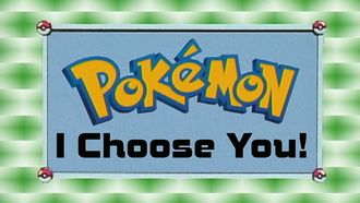Episode 1 Pokémon - I Choose You!