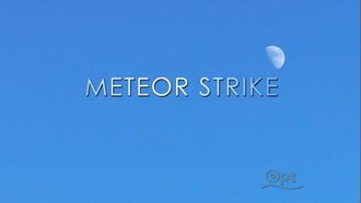Episode 8 Meteor Strike