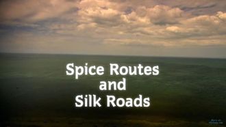 Episode 3 Spice Routes and Silk Roads