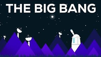 Episode 2 The Beginning of Everything — The Big Bang