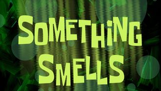 Episode 1 Something Smells/Bossy Boots