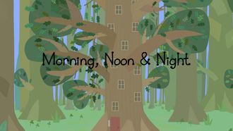 Episode 20 Morning, Noon & Night