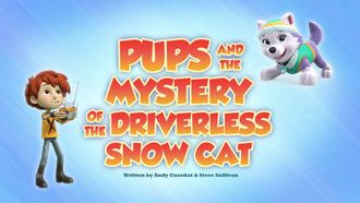 Episode 29 Pups and the Mystery of the Driverless Snow Cat