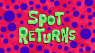 Episode 17 Spot Returns/The Check-Up