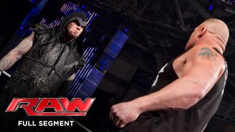 Episode 8 Lesnar demands... And The Deadman delivers