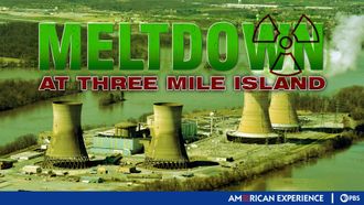 Episode 6 Meltdown at Three Mile Island