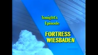 Episode 4 Fortress Wiesbaden