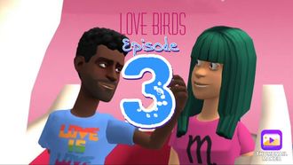 Episode 11 Love Birds Episode 3