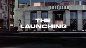 Episode 26 The Launching