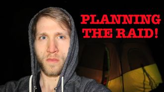 Episode 48 PLANNING the RAID!