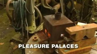Episode 6 Pleasure Palaces