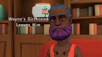 Episode 6 Wayne's Girlfriend Leaves Him
