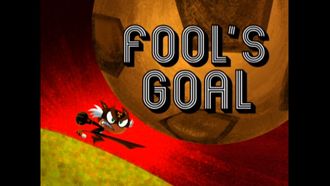 Episode 5 Fool's Goal