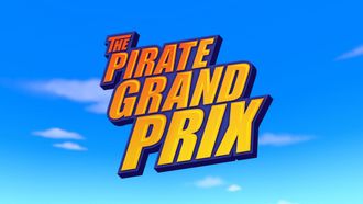 Episode 1 The Pirate Grand Prix