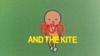 Episode 4 Bod and the Kite