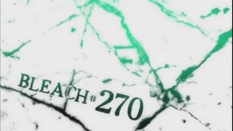 Episode 270 Beginning of Despair... Ichigo, the Unreachable Blade