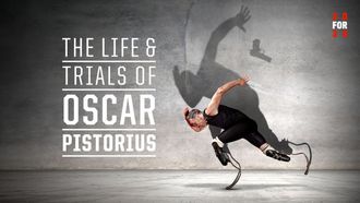 Episode 9 The Life and Trials of Oscar Pistorius Part 1