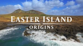 Episode 2 Easter Island Origins