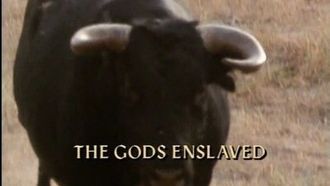 Episode 2 The Gods Enslaved