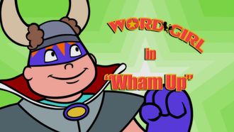 Episode 23 Wham Up/Seeds of Doubt