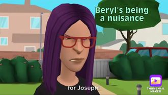 Episode 1 Beryl's being a nuisance
