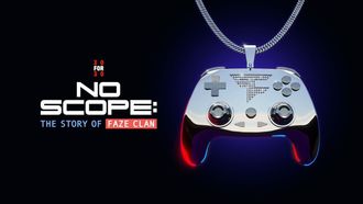 Episode 38 No Scope: The Story of FaZe Clan