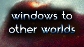 Episode 1 Windows to Other Worlds & Fountain of Creation