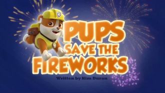 Episode 28 Pups Save the Fireworks