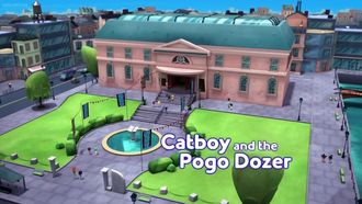 Episode 4 Catboy and the Pogo-Dozer