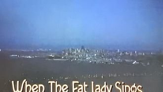 Episode 8 When the Fat Lady Sings