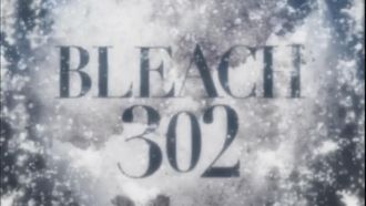 Episode 302 The Final Getsuga Tensho!? Ichigo's Training!