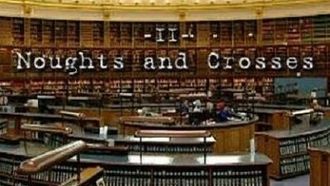 Episode 2 Noughts and Crosses