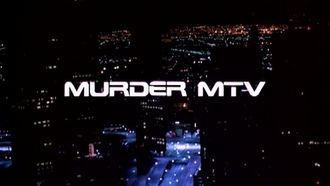 Episode 9 Murder MTV