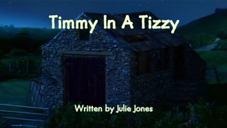 Episode 4 Timmy in a Tizzy