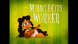 Episode 15 Miracle City Worker