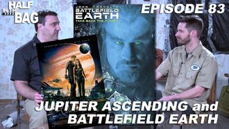 Episode 2 Jupiter Ascending and Battlefield Earth