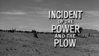 Episode 6 Incident of the Power and the Plow
