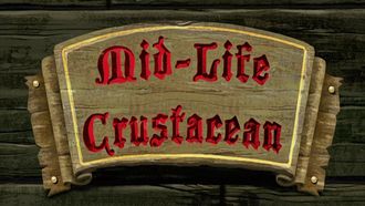 Episode 29 Mid-Life Crustacean