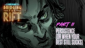 Episode 2 Persistence (Or when your best still sucks)