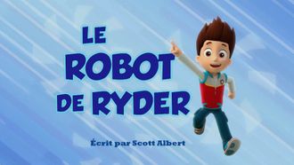 Episode 34 Pups Save Ryder's Robot