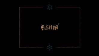 Episode 3 Fishin'